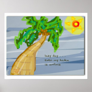 Lazy Day Haiku Art Palm Tree Poster