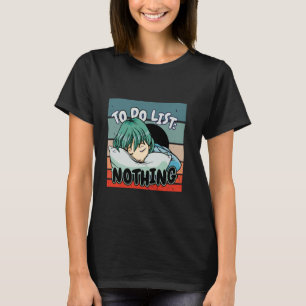 Lazy days vibes relaxation art do nothing peaceful T-Shirt