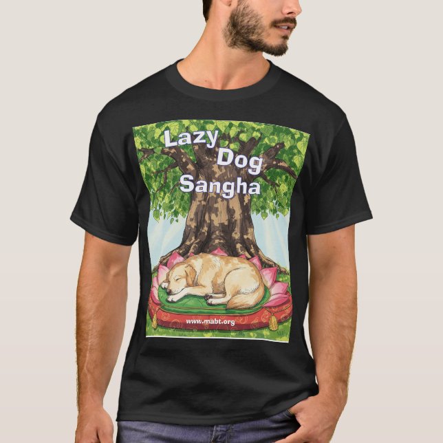 Lazy Dog Sangha T-Shirt front and back (Front)