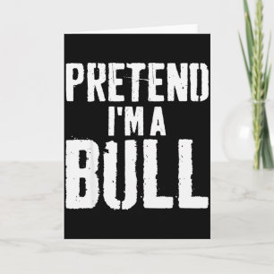 Lazy Easy Halloween Costume Pretend Im A Bull Card