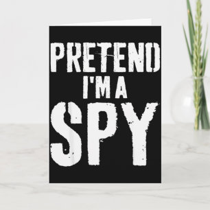 Lazy Easy Halloween Costume Pretend Im A Spy  Card