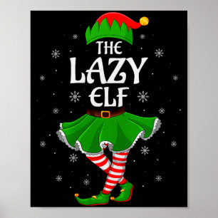 Lazy Elf Christmas Family Girls Women Elf Squad Xm Poster