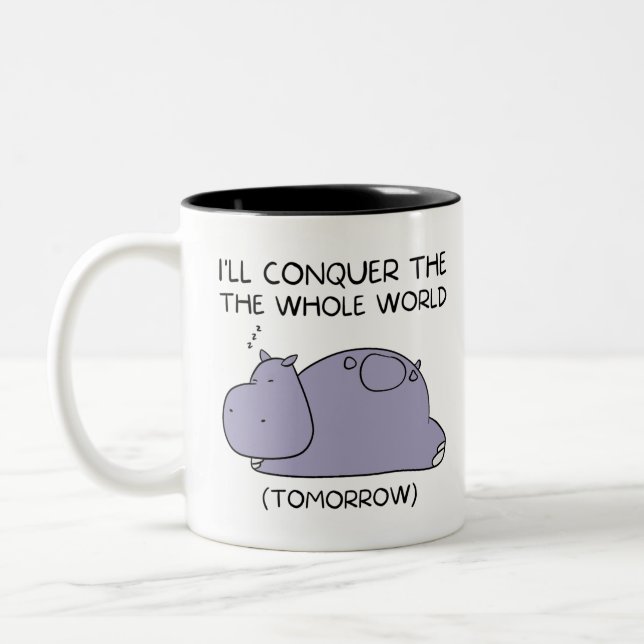 Lazy Funny Hippo I'll conquer the whole world Two-Tone Coffee Mug (Left)