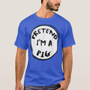 Lazy Halloween Costume Funny Pretend I'm A Pig T-Shirt