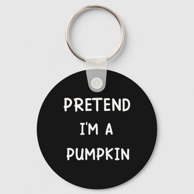 Lazy Halloween Costume Pretend I'm A Pumpkin  Key Ring (Front)
