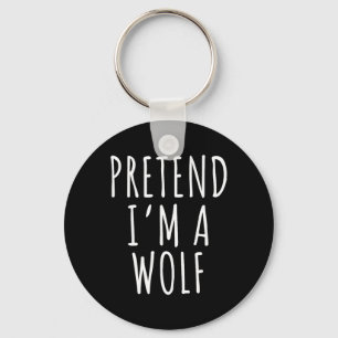 Lazy Halloween Costume Shirt Pretend I'm A Wolf Key Ring