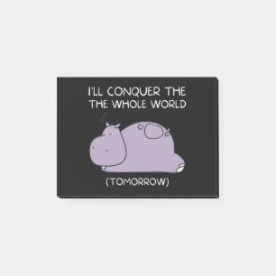 Lazy Hippo I'll conquer the world tomorrow Post-it Notes