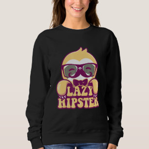 Lazy Hipster Sloth Moustache Freethinker Nerd Urba Sweatshirt