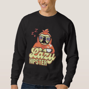 Lazy Hipster Sloth Moustache Freethinker Urban Sty Sweatshirt