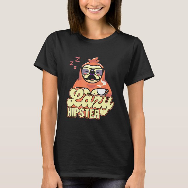 Lazy Hipster Sloth Moustache Freethinker Urban Sty T-Shirt (Front)
