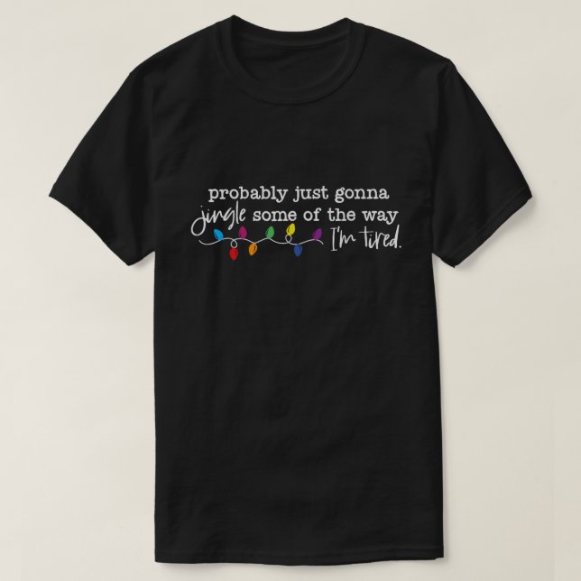 Lazy Holiday Mood Christmas Lights Shirt (Design Front)
