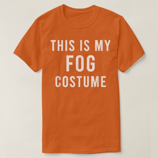 Lazy Horror Movie Fog Costume Funny Trick Treat Ca T-Shirt (Design Front)