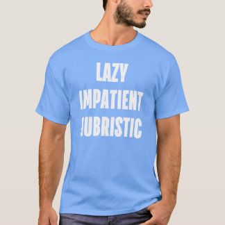 LAZY IMPATIENT HUBRISTIC - White on Blue Dev Tee