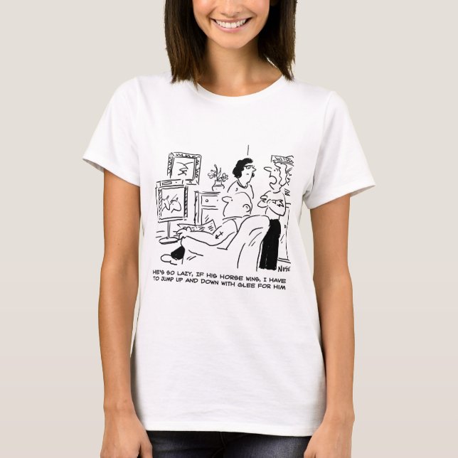 Lazy Man Watches Horse Racing on Television T-Shirt (Front)
