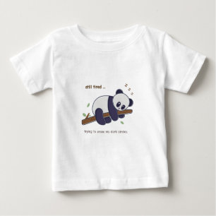 Lazy Panda Quote – Still Tired & Dark Circles Baby T-Shirt