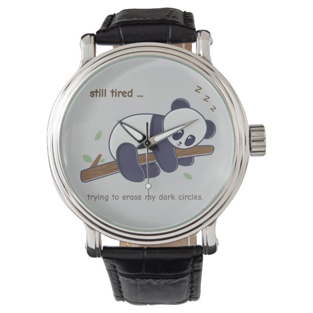 Lazy Panda Quote – Still Tired & Dark Circles Watch (Front)