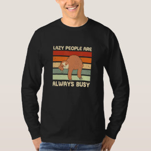 Lazy People Always Busy Sloth Hobby Sloth Pastime T-Shirt