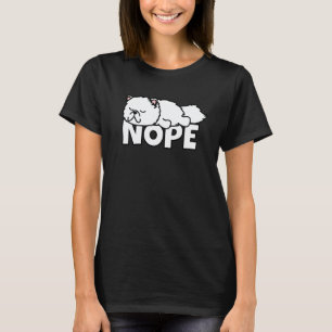 Lazy Persian Cat Not Today Nope T-Shirt