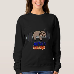 Lazy Sloth  108 Sweatshirt