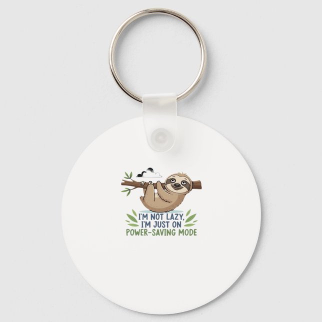 Lazy Sloth, I'm not lazy I'm just on power-saving  Key Ring (Front)