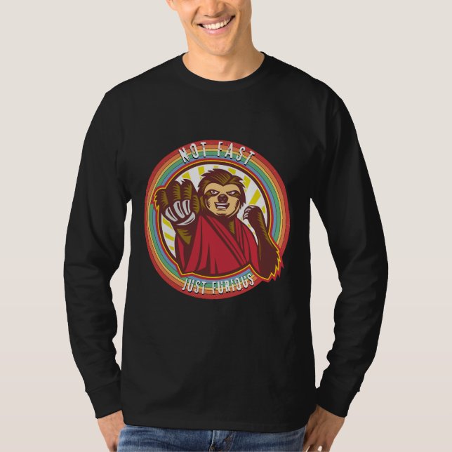 Lazy Sloth Not Fast Just Furious T-Shirt (Front)