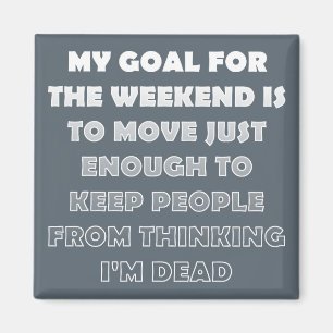 Lazy Weekend Funny Fridge Magnet