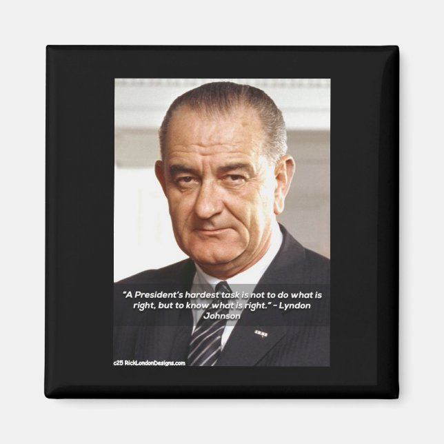 LBJ And "Knowing What's Right" Quote On Fridge Magnet (Front)