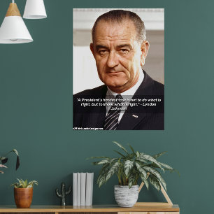 LBJ And "Knowing What's Right" Quote  Poster