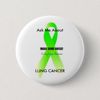 LCgreen, Ask Me About, LUNG CANCER 6 Cm Round Badge