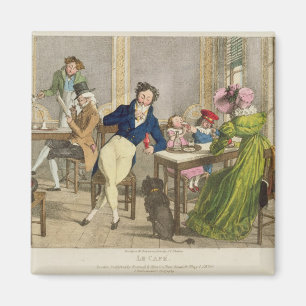 Le Cafe, pub. by Rodwell and Martin, 1820 (colour Magnet