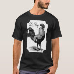 Le Coq Rooster T-Shirt<br><div class="desc">Vintage French illustration of a rooster with the words Le Coq</div>