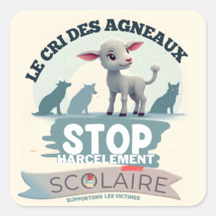 Le Cri des Agneaux : stop harcèlement scolaire Square Sticker