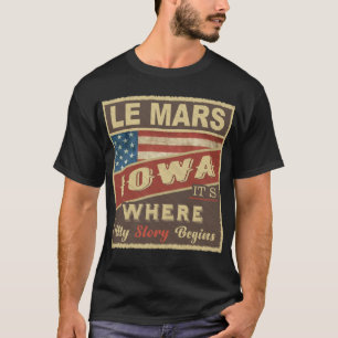LE MARS, IA It's where my Story begins T-Shirt