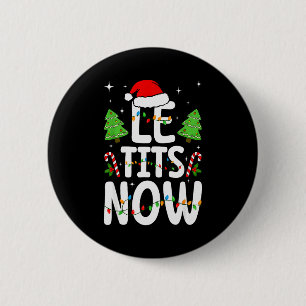Le Now Let It Snow Funny Christmas Winter Xmas Wor 6 Cm Round Badge