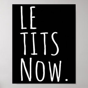 Le Now Shirt - Let It Snow Shirt With Humour Poster