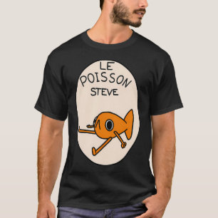Le Poisson Steve T-Shirt