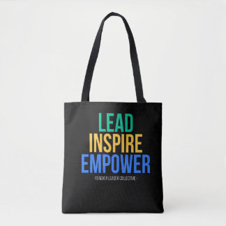 Lead • Inspire • Empower TOTE BAG