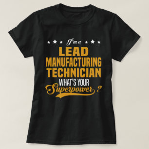 Lead Manufacturing Technician T-Shirt