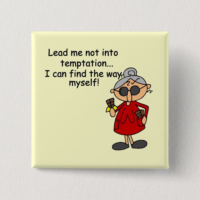 Lead Me Not Into Temptation Humour 15 Cm Square Badge (Front)