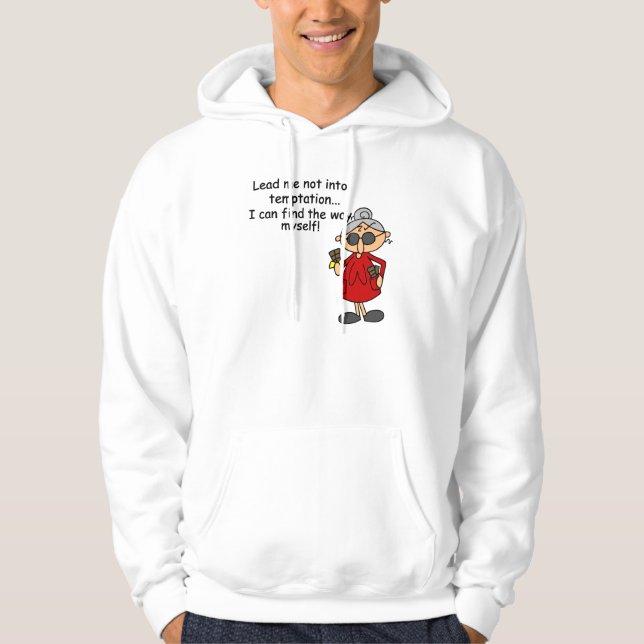 Lead Me Not Into Temptation Humour Hoodie (Front)