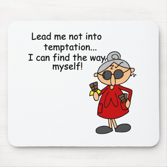 Lead Me Not Into Temptation Humour Mouse Pad (Front)
