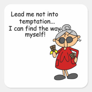 Lead Me Not Into Temptation Humour Square Sticker