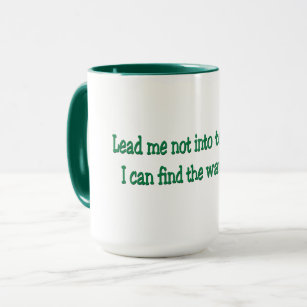 Lead me not into temptation mug