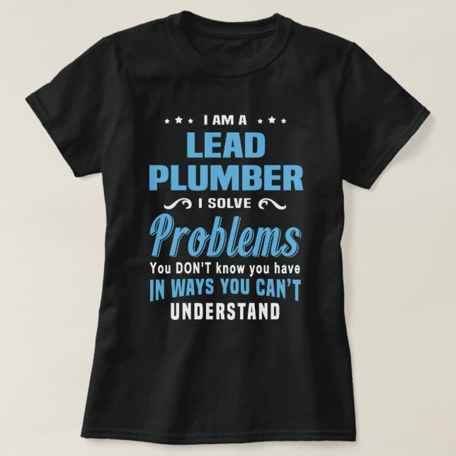 Lead Plumber T-Shirt (Design Front)