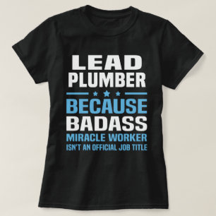 Lead Plumber T-Shirt