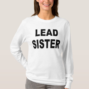 Lead Sister T-Shirt