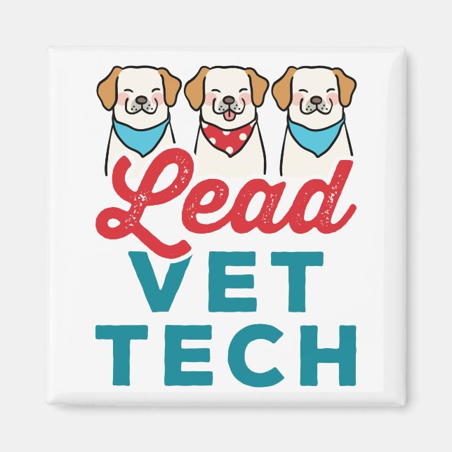 Lead Vet Tech Veterinary Technician Supervisor Magnet (Front)