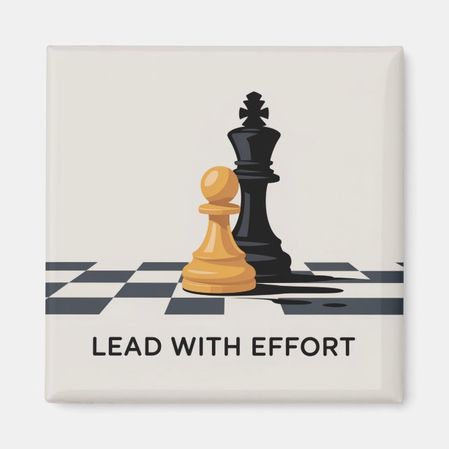 Lead With Effort Magnet (Front)