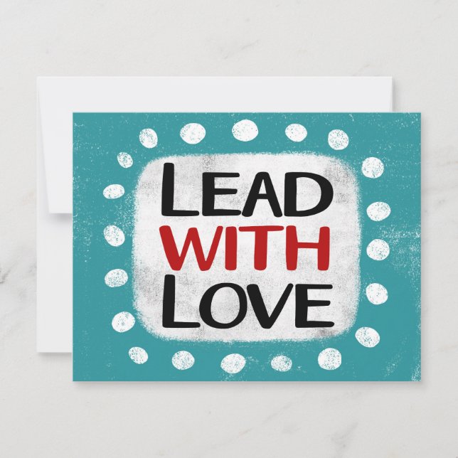 Lead With Love Greeting Card (Front)