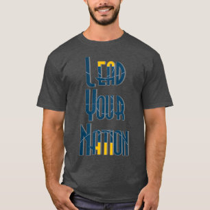 Lead Your Nation T-Shirt